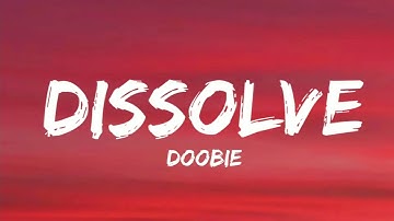 Doobie - Dissolve (Lyrics)