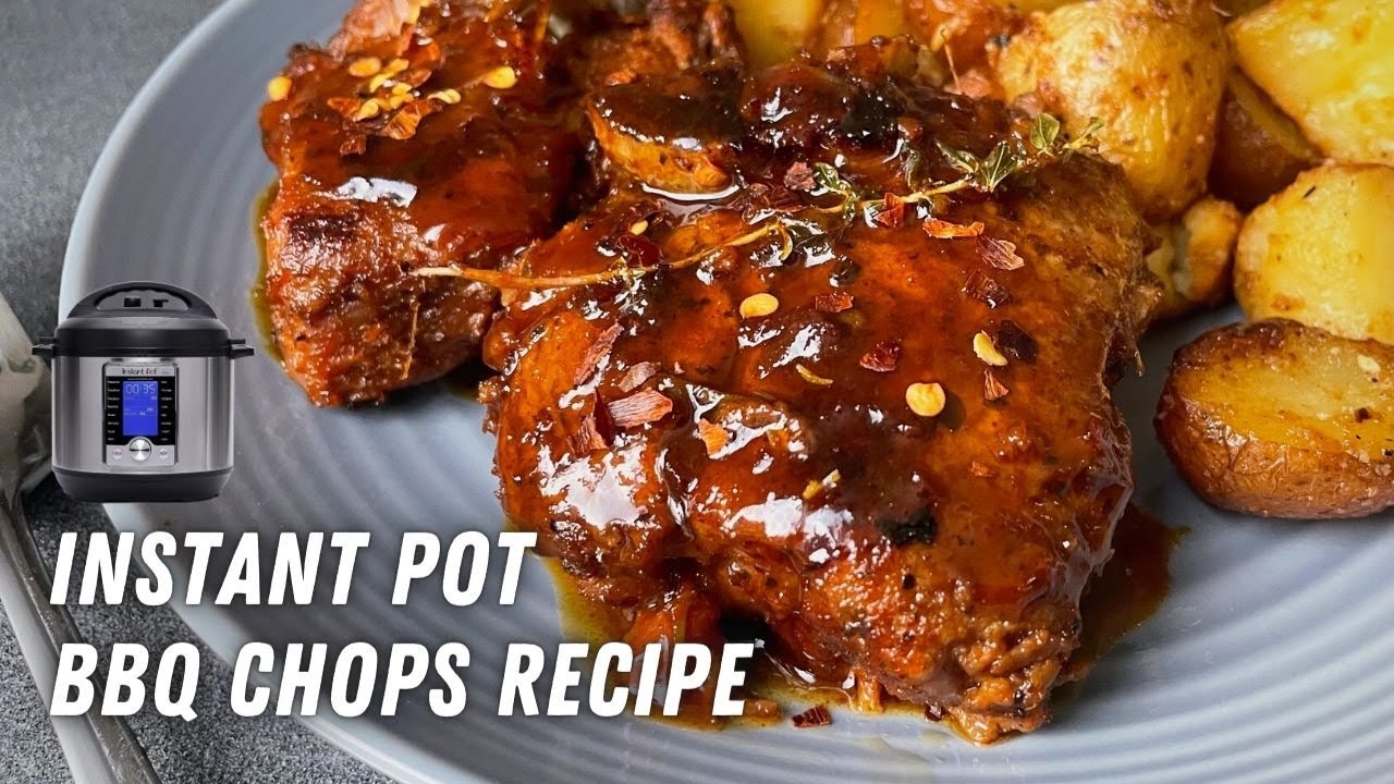 BBQ Chops Recipe In Instant Pot How to Make Perfect Chops In Instant
