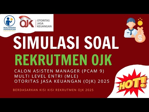 SOAL REKRUTMEN OJK PCAM 9 DAN MLE 2025 ( SIMULASI / TRYOUT ) KUMPULAN SOAL 