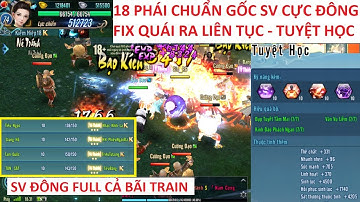 Siêu Phẩm 18 Phái Full Tuyệt Học Chuẩn Gốc - Sv Cực Đông Full Cả Bãi Train | jxtanthoi S2