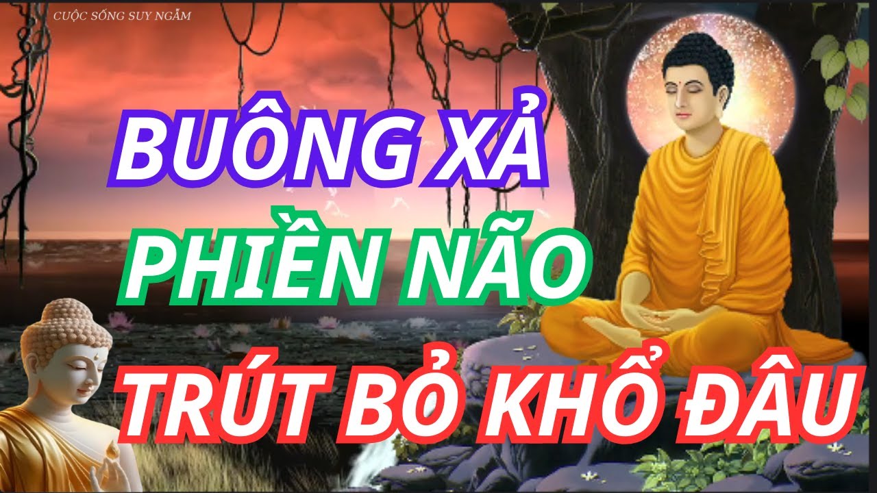 Outline Video Buông Bỏ Để An Yên: Bí Quyết Xóa Tan Mọi Khổ Đau, Giúp Bạn Sống Nhẹ Nhàng Và Hạnh Phúc Hơn
