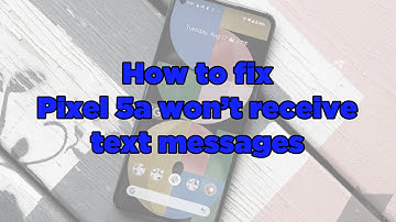 How to fix Pixel 5a won