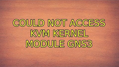 Ubuntu: Could not access KVM kernel module GNS3