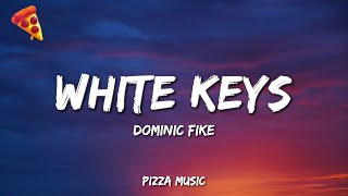 White Keys  Dominic Fike s