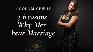 3 Reasons Why Men Fear Marriage | Feminine Traditional Women | Wife Prep