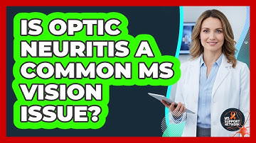 Is Optic Neuritis a Common MS Vision Issue?