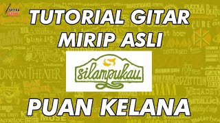 Video thumbnail of "SILAMPUKAU-PUAN KELANA Tutorial gitar"