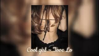 Cool girl ~ Tove Lo // Sped up version