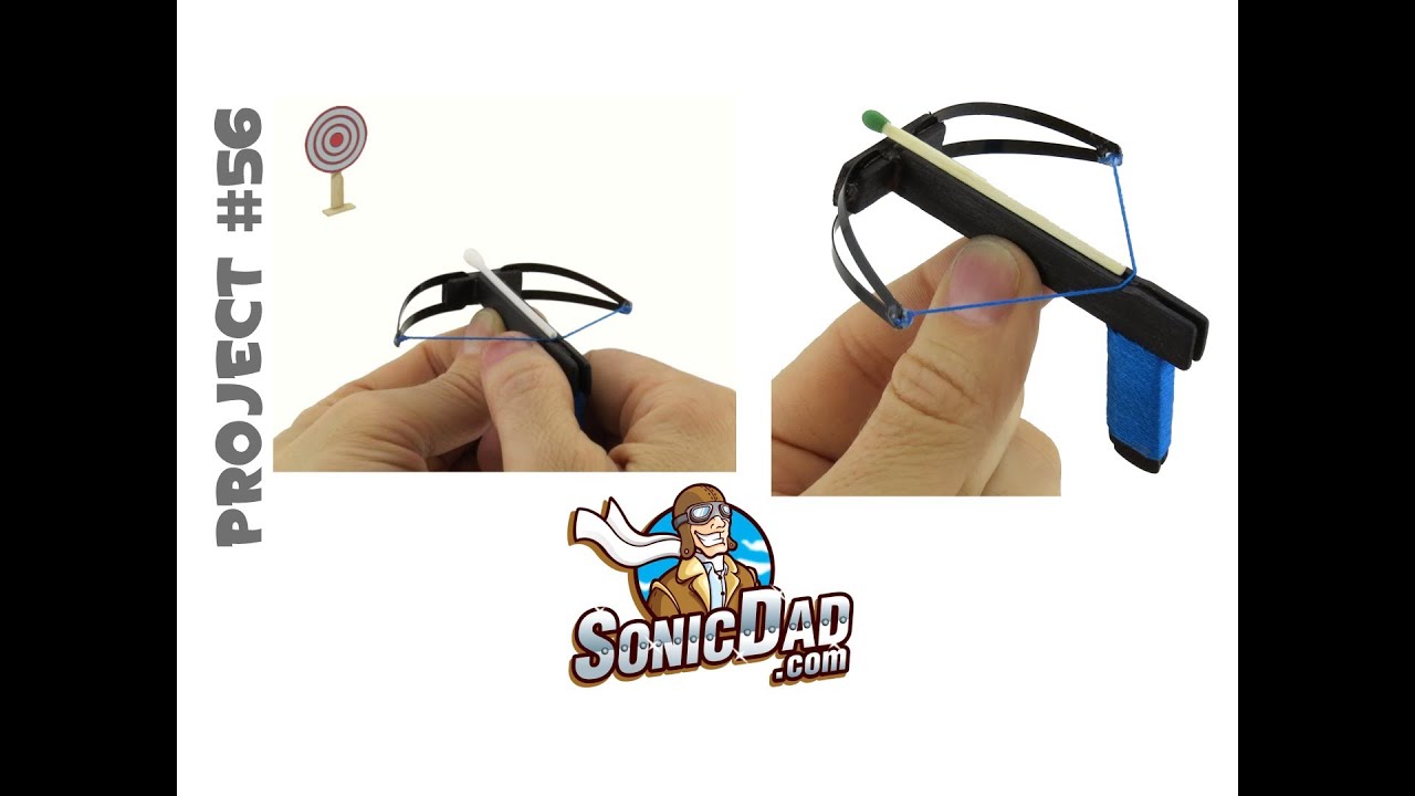 The Sonic Micro Crossbow SonicDad Project 56 YouTube The Sonic Micro Crossbow SonicDad Project 56 YouTube
