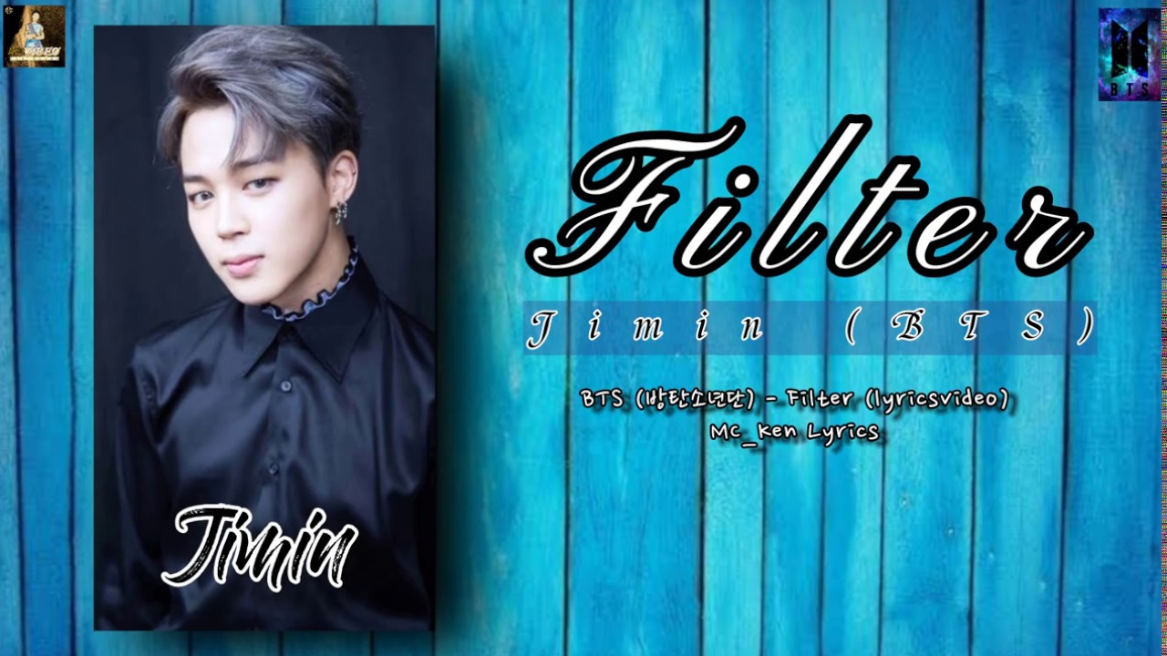 BTS (방탄소년단) Filter lyrics [Han..Rom..Eng] by Mc_Ken Lyrics YouTube