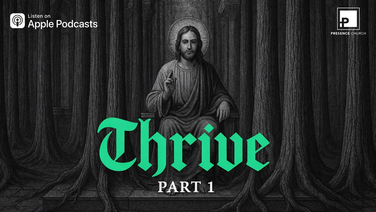 Thrive | Part 1 | Pastor James Kirby