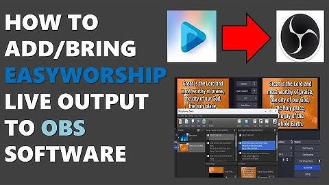 HOW TO ADD/BRING EASYWORSHIP 7 LIVE OUTPUT TO OBS SOFTWARE