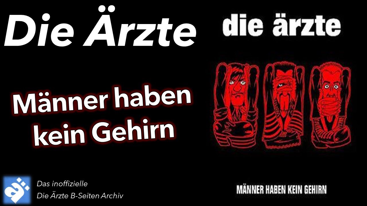 Die Ärzte: Männer Haben Kein Gehirn