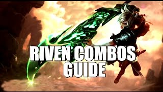 ►RIVEN COMBOS: Understand her kit better in order to pull off combos easier