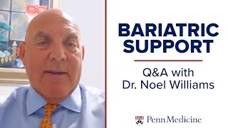 Q & A with Bariatric Surgeon Dr. Noel Williams