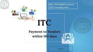 44. GST - ITC - Payment to vendors within 180 Days