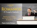 "Propósito y Tema de la Epístola a los Romanos" - Pastor Javier Molano