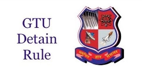GTU Detain Rule. |GTU| ATKT