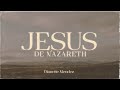 Dianette mendez  jesus de nazareth lyric