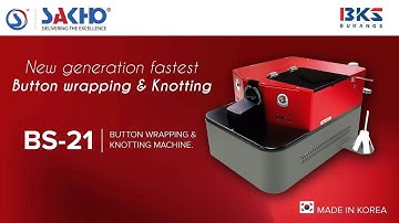 BS-21 most advanced and fastest Button Wrapping & knotting machine by Normal sewing thread From BKS