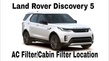 Land Rover Discovery 5 AC Filter Cabin Filter Location