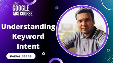 AdsWisard Google Ads Course - Ep19 Keywords -  Understanding Keyword Intent