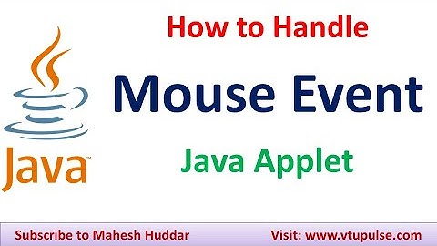 How to handle mouse events in Java | Mouse Listener | Mouse Motion Listener in Java by Mahesh Huddar