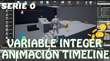 Unreal Engine 4 Serie 0: Variable Integer y Animación Timelines