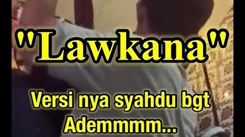 LAWKANA BAINANAL HABIB - @Miftah farid AL-KAUTSAR