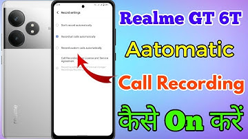 Realme GT 6T 5g Automatic Call Recording Kaise Kare // How To Use Call Recording In Realme GT 6T 5g