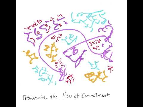 Light Language: Transmute the Fear of Commitment