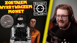 ZOSTAŁEM WYKRYWACZEM MONETEK IMIRRA! | SCP SECRET LABORATORY