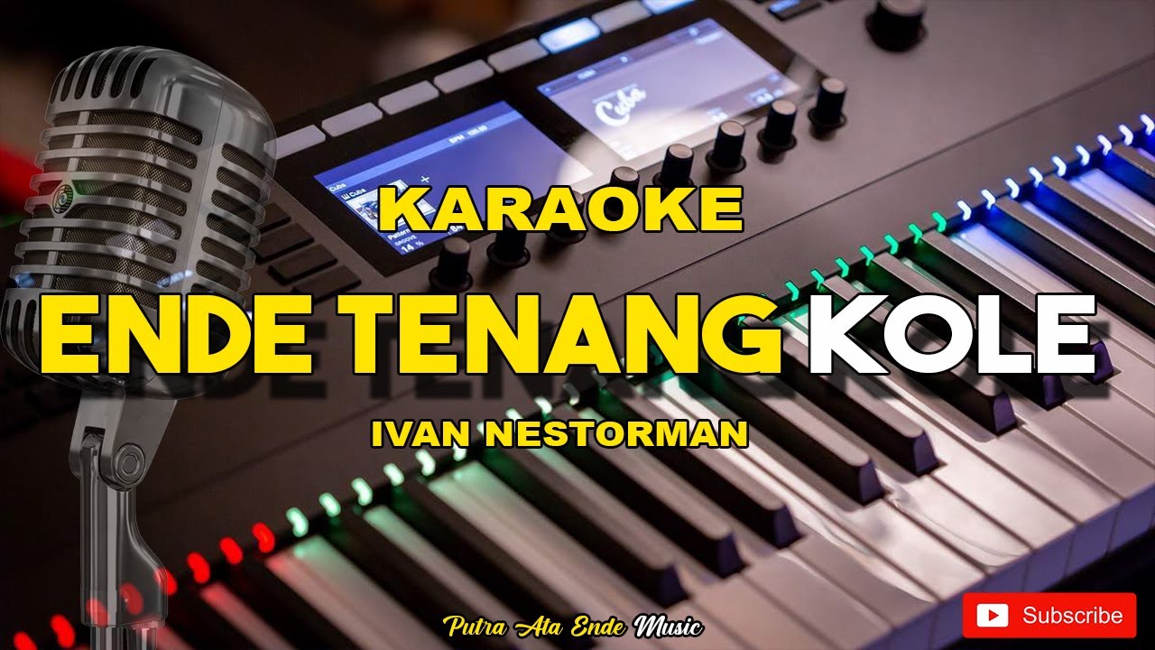 Karaoke ENDE TENANG KOLE (Karaoke Lagu Manggarai) Musik by Putra