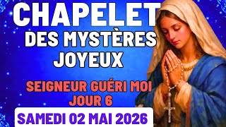🛑Chapelet du samedi 02 mai 2026 mystères joyeux | Je Reçois Ma Guérison JOUR 6 /prière matin et soir