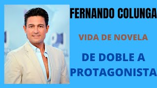 FERNANDO COLUNGA, A LIFE LIKE A NOVEL