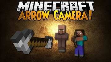 Minecraft Mod Showcase: ARROW CAMERA!