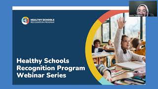 Healthy Schools Recognition Program Webinar Series