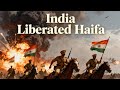 The Forgotten Battle: How Indian Soldiers Freed Haifa in 1918 🇮🇳🇮🇱 (Not the British!)