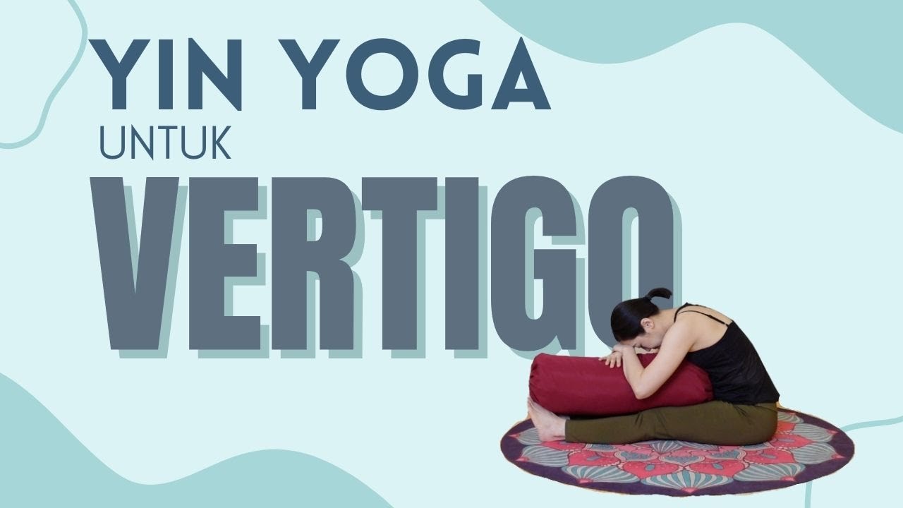 YIN YOGA UNTUK VERTIGO - LAKUKAN SAMBIL BARINGAN DI TEMPAT TIDUR