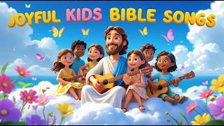 Kids Joyful Bible   Worship U0026 Praise Age 38  Jesus Our King He Stops Wind U0026 Wave  1 Hour
