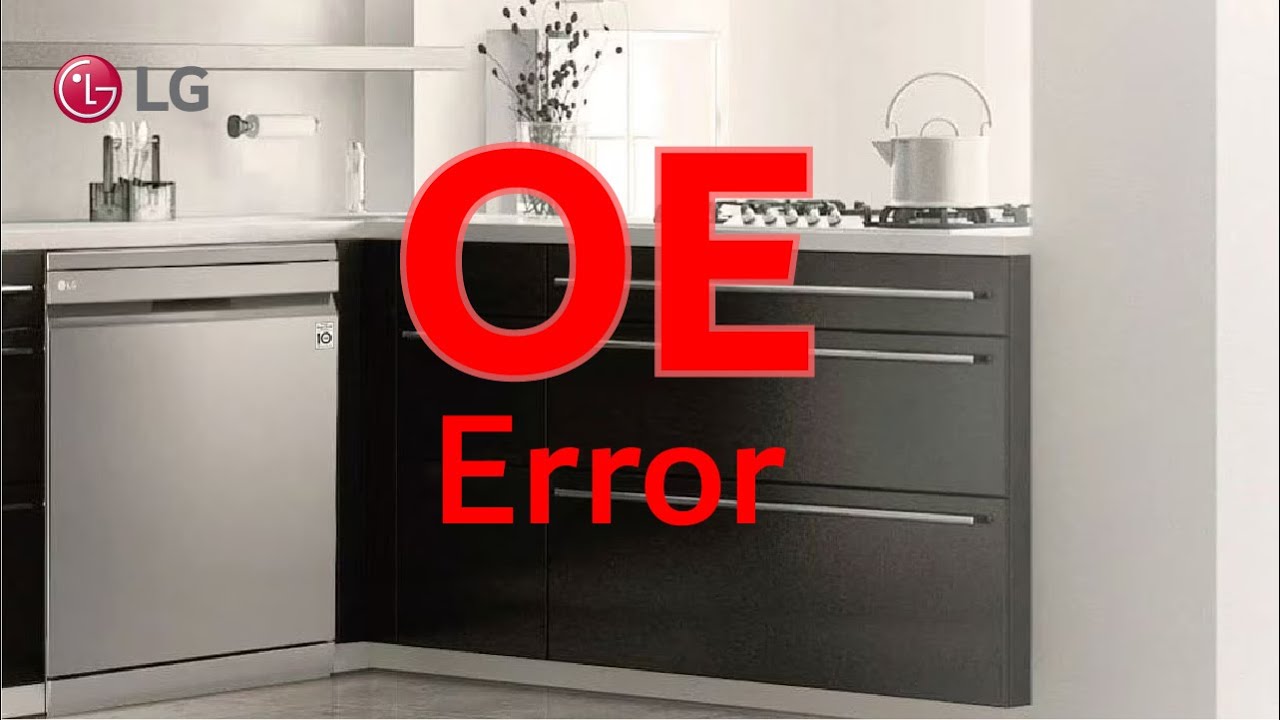 LG Dishwasher OE Error YouTube LG Dishwasher OE Error YouTube