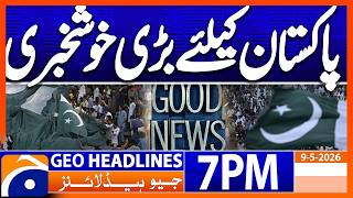 Great News For Pakistan 7Pm Headlines Geo News 9 May 2026