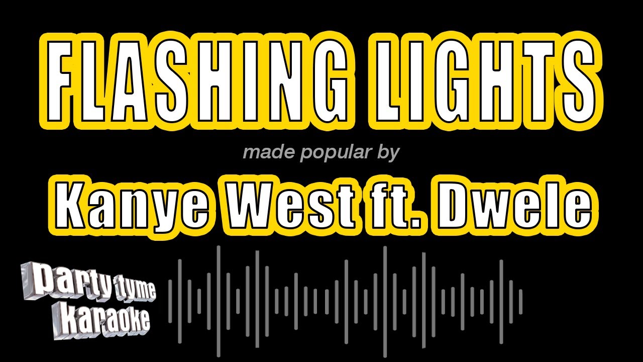 Kanye West ft. Dwele - Flashing Lights (Karaoke Version) - YouTube