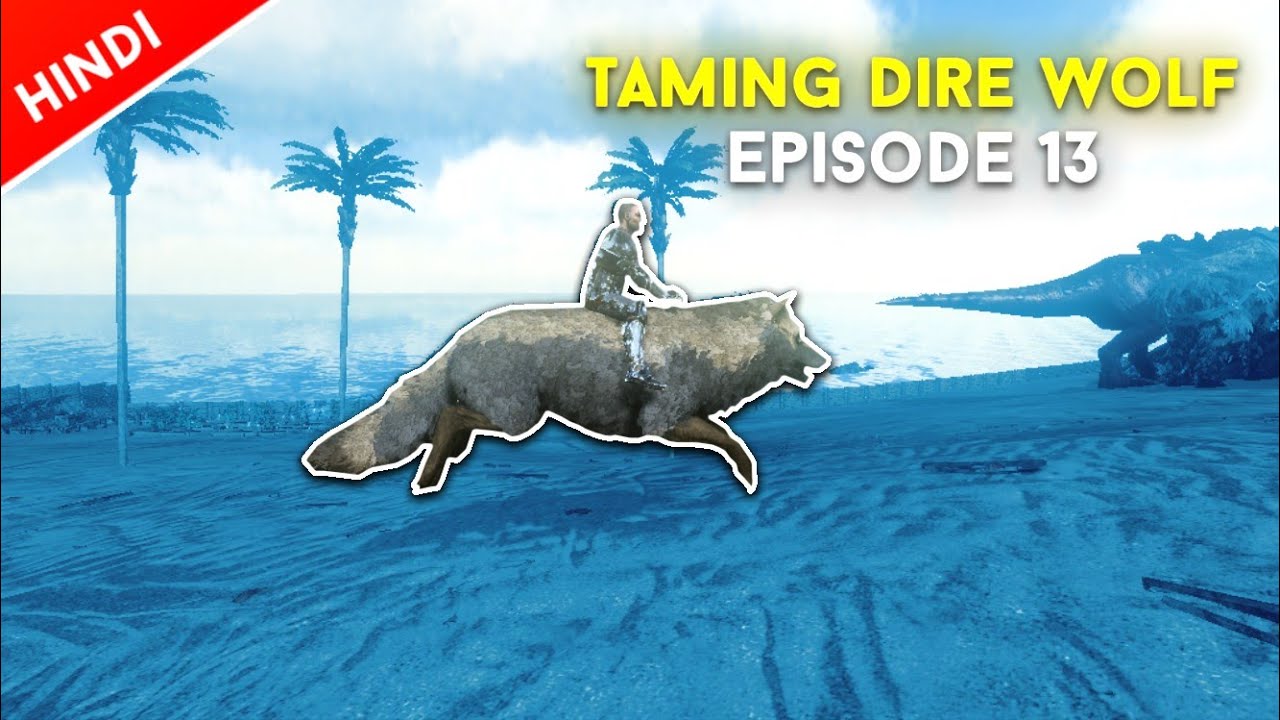 Ark Survival Evolved Mobile : Let's Tame Dire Wolf | Ep 13 | Hindi | Pelt Master Maybe ? 
