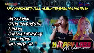 KIKI MARGARETA HAPPY LOSS FULL ALBUM 2023 PALING ENAK