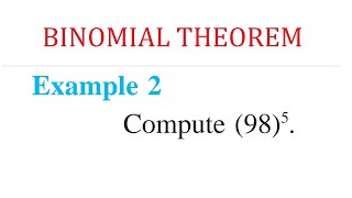 Example 2 compute (98)^5 using binomial theorem || class 11 chapter 7 example 2 compute (98)^5