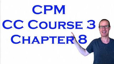 CPM CC Course 3 Chapter 8