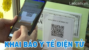 Khai báo y tế bằng QR-CODE – Giải pháp nâng cao khả năng phòng dịch | THLC