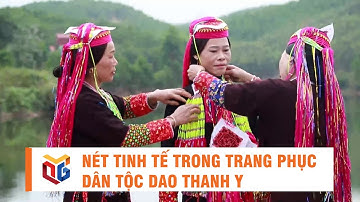 Nét tinh tế trong trang phục dân tộc Dao Thanh Y