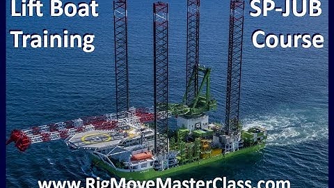 LiftBoat, SP JUB Training, Jack Up Lift Boat Training Course, SPJUB
